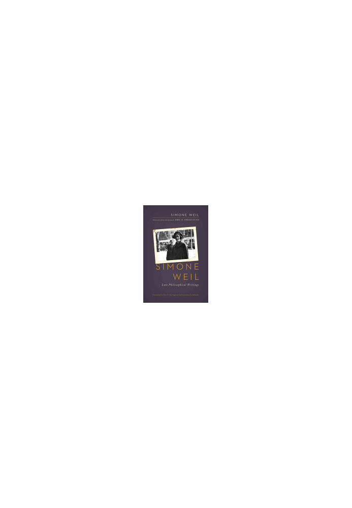 Simone Weil: Late Philosophical Writings