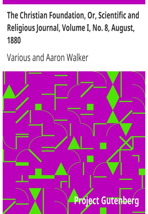 The Christian Foundation, Or, Scientific and Religion Journal, том I, № 8, серпень 1880 р.