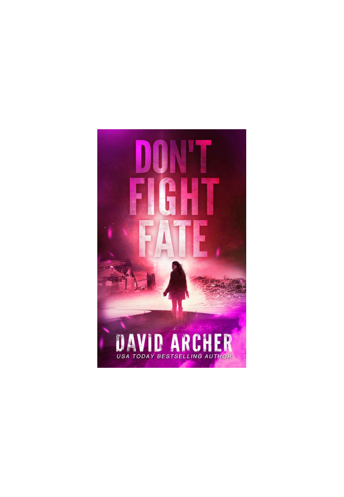 Don't Fight Fate