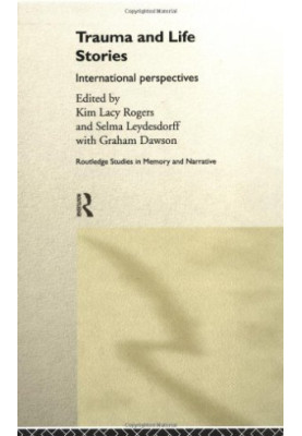 Trauma and Life Stories (Routledge Studies in Memory and Narrative)