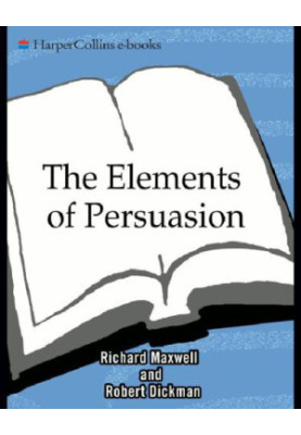The elements of persuasion: the five key elements of stories that se