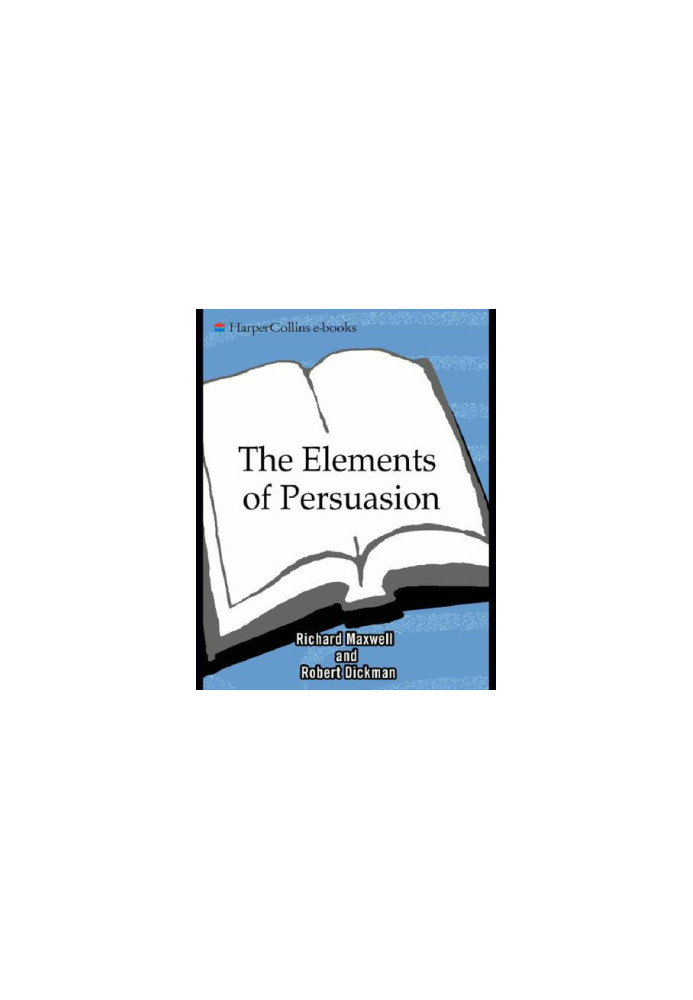 The elements of persuasion: the five key elements of stories that se