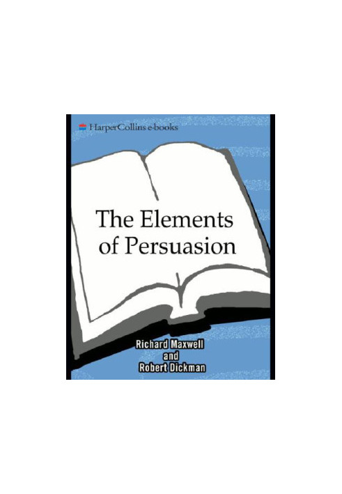 The elements of persuasion: the five key elements of stories that se