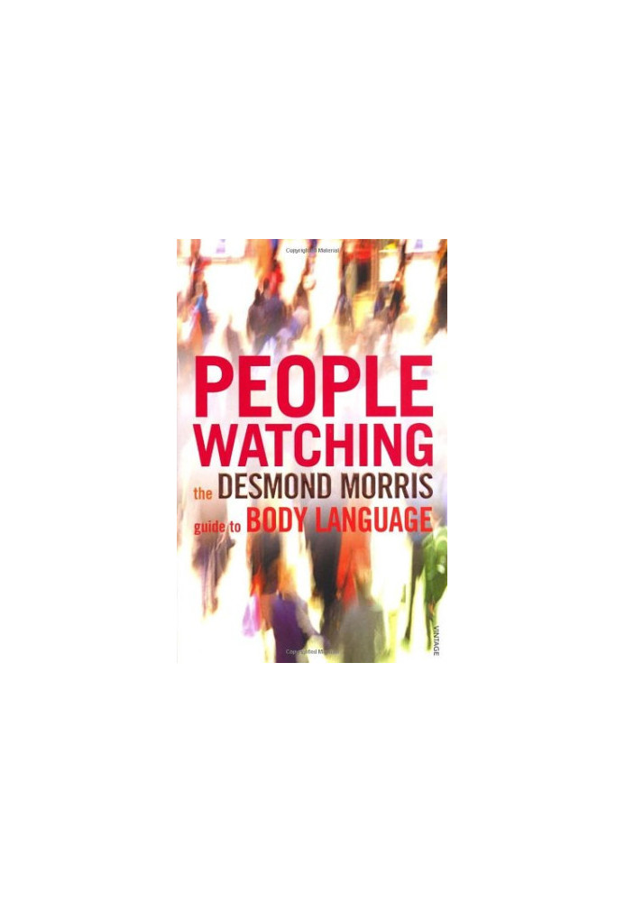 Peoplewatching: The Desmond Morris Guide to Body Language