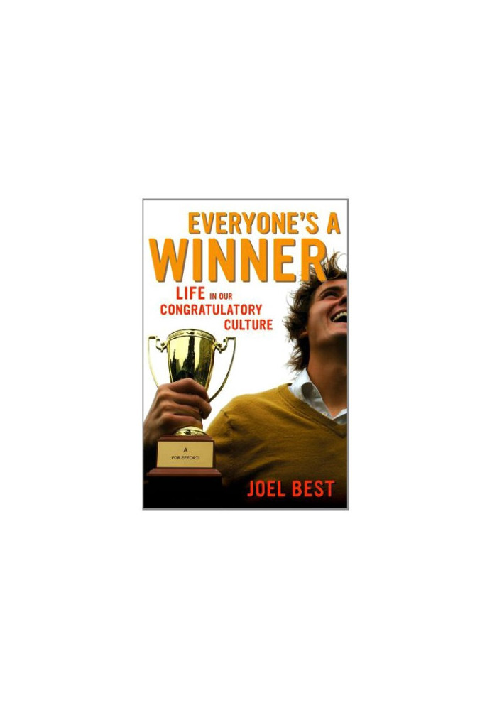 Everyone's a winner : life in our congratulatory culture