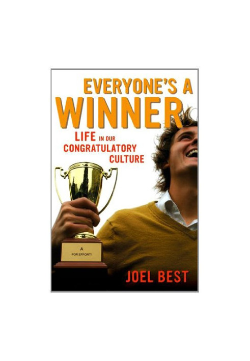 Everyone's a winner : life in our congratulatory culture