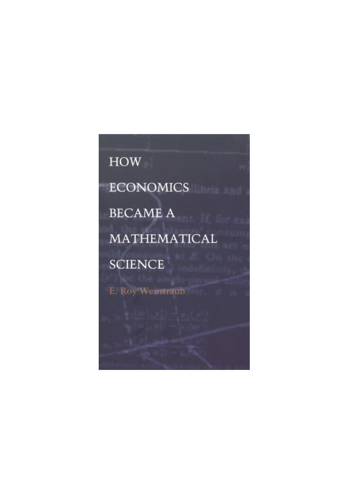 How Economics Became a Mathematical Science