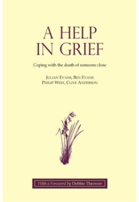 A Help in Grief: Coping with the Death of Someone Close