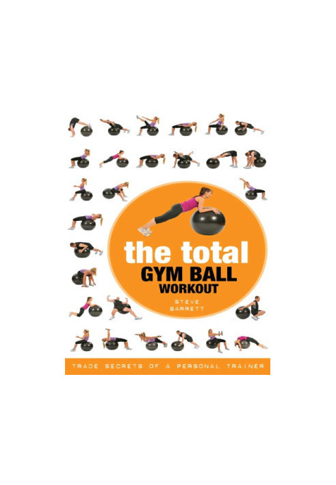 The total gym ball workout : trade secrets of a personal trainer