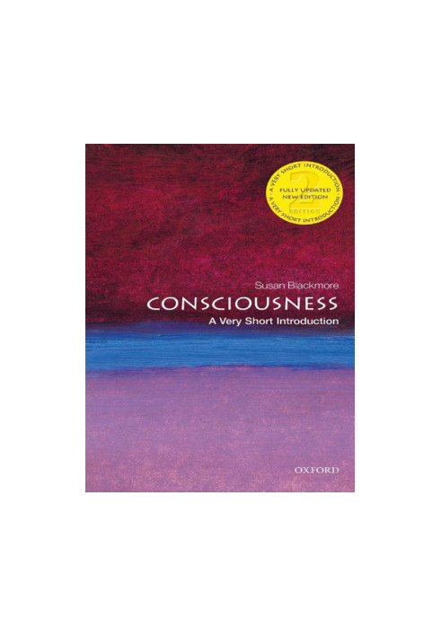 Consciousness: A Very Short Introduction