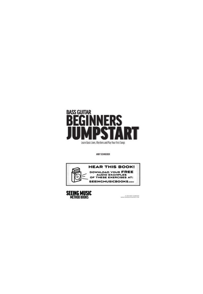 Bass Guitar Beginners Jumpstart: Learn Basic Lines, Rhythms and Play Your First Songs: 15 (Seeing Music)