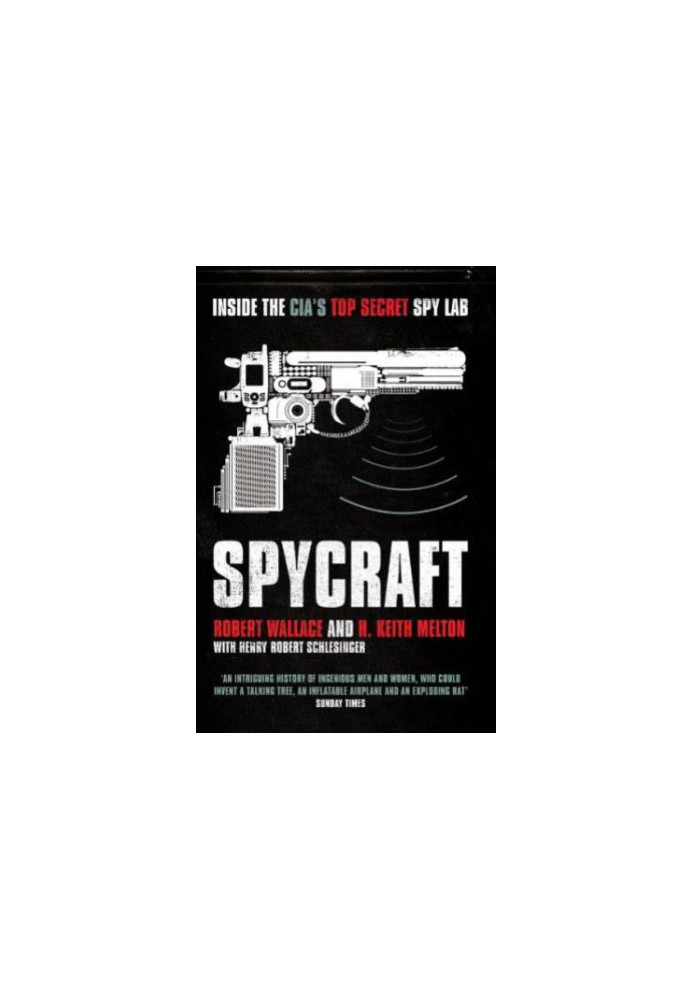 Spycraft: The Secret History of the CIA's Spy-Techs from Communism to Al-Qaeda