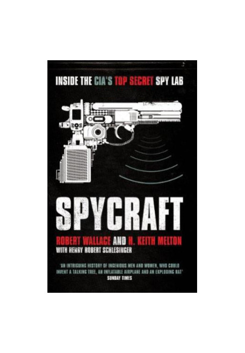 Spycraft: The Secret History of the CIA's Spy-Techs from Communism to Al-Qaeda