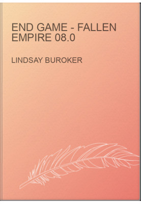 End Game - Fallen Empire 08.0