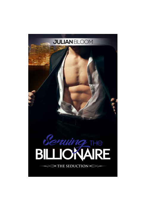 Serving the Billionaire