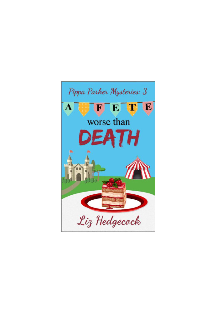 [Pippa Parker Mysteries 03] • A Fete Worse Than Death