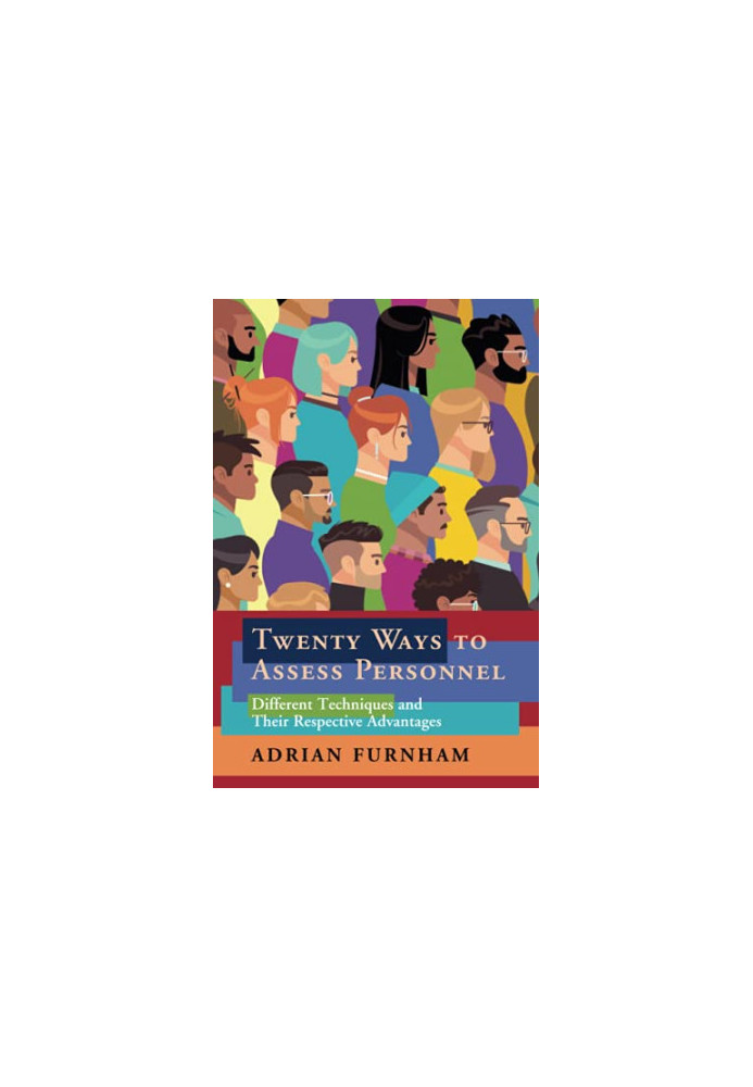 Twenty Ways to Assess Personnel : Different Techniques and their Respective Advantages