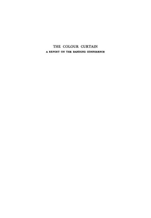 The Colour Curtain : A Report on the Bandung Conference