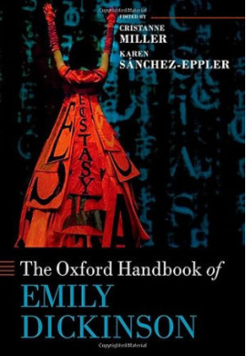 The Oxford Handbook of Emily Dickinson (Oxford Handbooks)