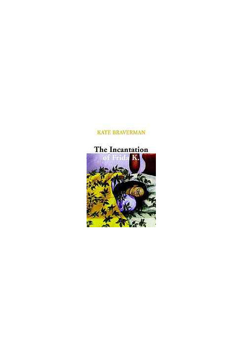 The Incantation of Frida K