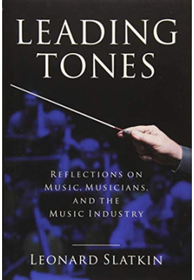 Leading Tones: Reflections on Music, Musicians and the Music Industry (Amadeus)