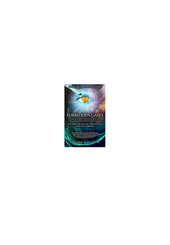 Forbidden Gates: How Genetics, Robotics, Artificial Intelligence, Synthetic Biology, Nanotechnology, & Human Enhancement Hera