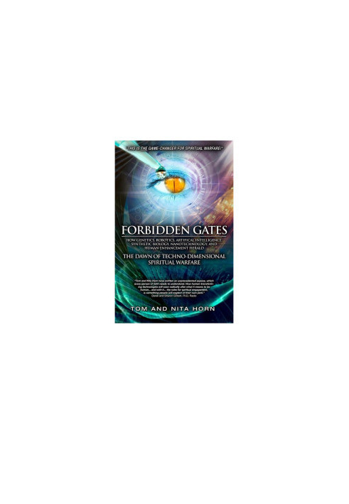 Forbidden Gates: How Genetics, Robotics, Artificial Intelligence, Synthetic Biology, Nanotechnology, & Human Enhancement Hera
