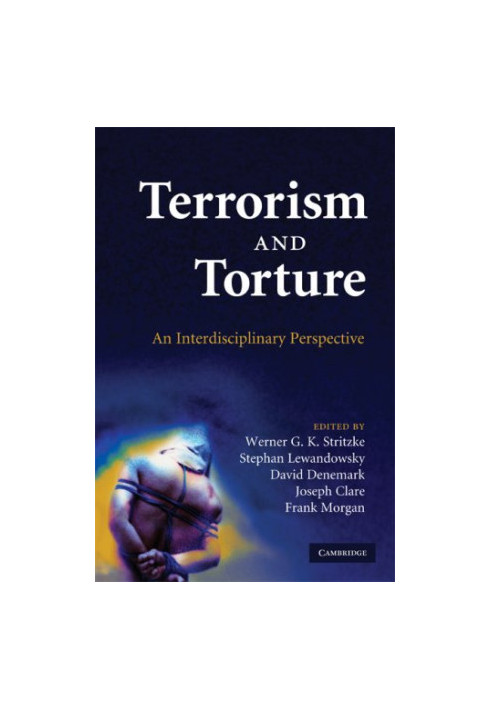 Terrorism and Torture: An Interdisciplinary Perspective