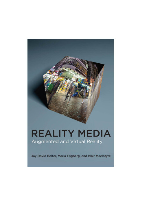 Reality Media: Augmented and Virtual Reality
