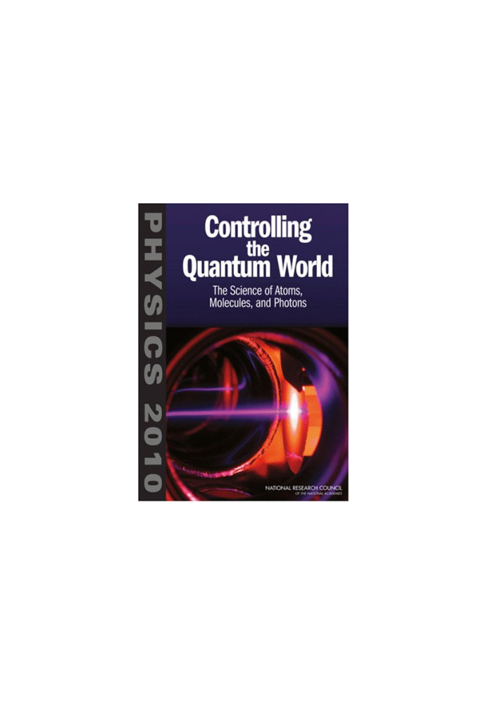 Controlling the Quantum World: The Science of Atoms, Molecules, and Photons