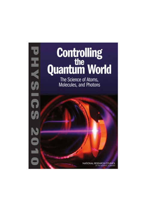 Controlling the Quantum World: The Science of Atoms, Molecules, and Photons