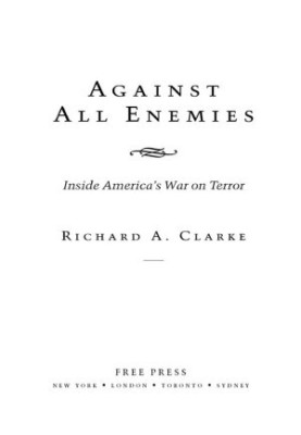 Against All Enemies: Inside America's War on Terror