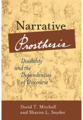 Narrative prosthesis: disability and the dependencies of discourse
