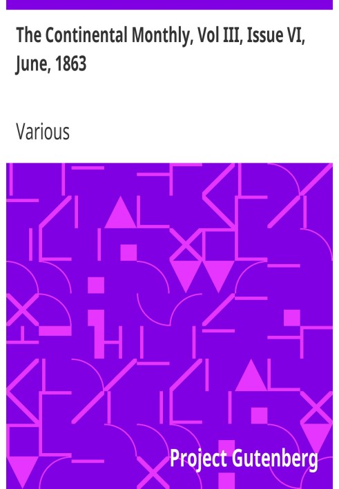The Continental Monthly, том III, випуск VI, червень 1863 р., присвячений літературі та національній політиці