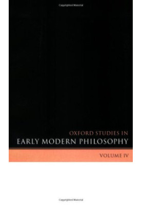 Oxford Studies in Early Modern Philosophy Volume IV (Oxford Studies in Early Modern Philosophy)