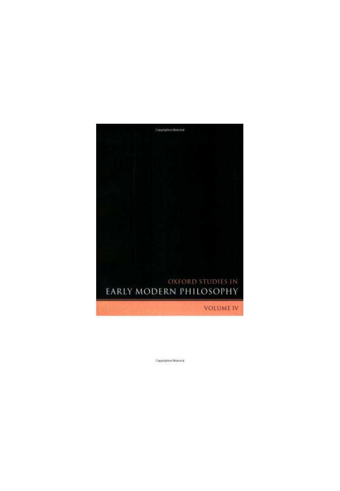 Oxford Studies in Early Modern Philosophy Volume IV (Oxford Studies in Early Modern Philosophy)