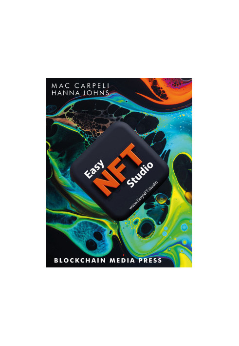 Easy NFT Studio: Use AI Systems, Tools and Techniques to Create Amazing NFTs!