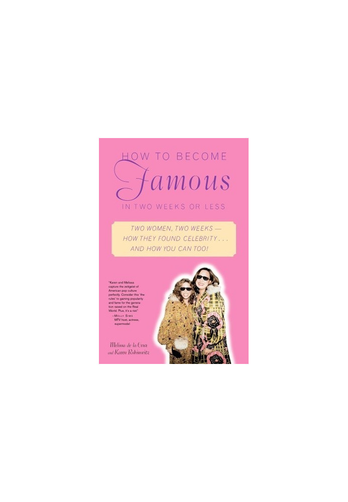 How to Become Famous in Two Weeks or Less