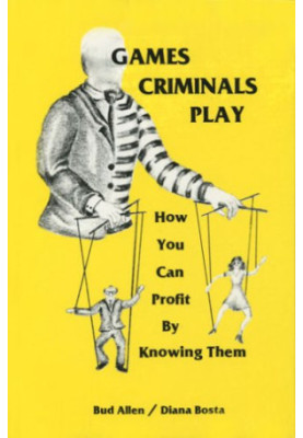 Games Criminals Play: How You Can Profit by Knowing Them