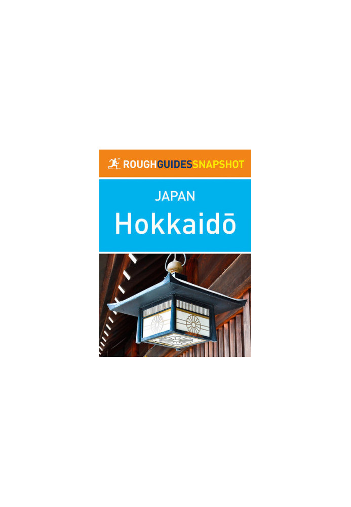 Hokkaido: Rough Guides Snapshot Japan 2014