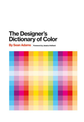 The Designer's Dictionary of Color