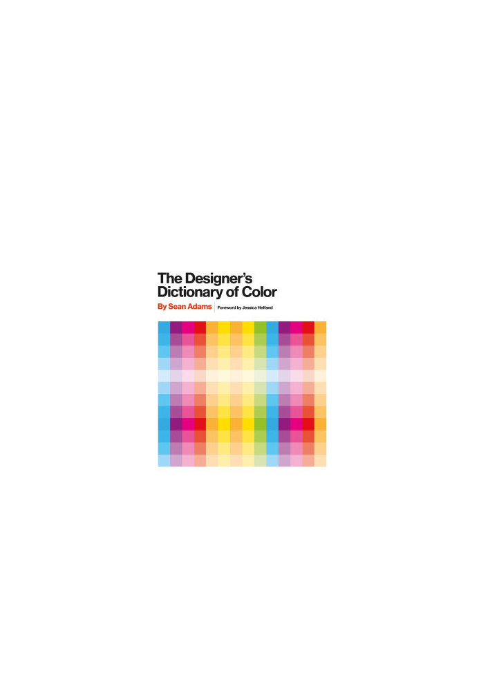 The Designer's Dictionary of Color
