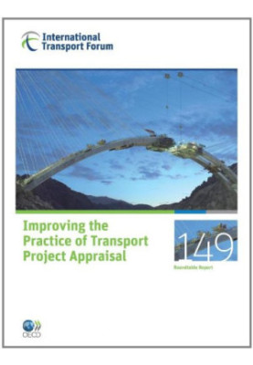 Improving the Practice of Transport Project Appraisal (ITF Round Tables)