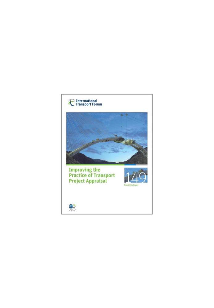 Improving the Practice of Transport Project Appraisal (ITF Round Tables)