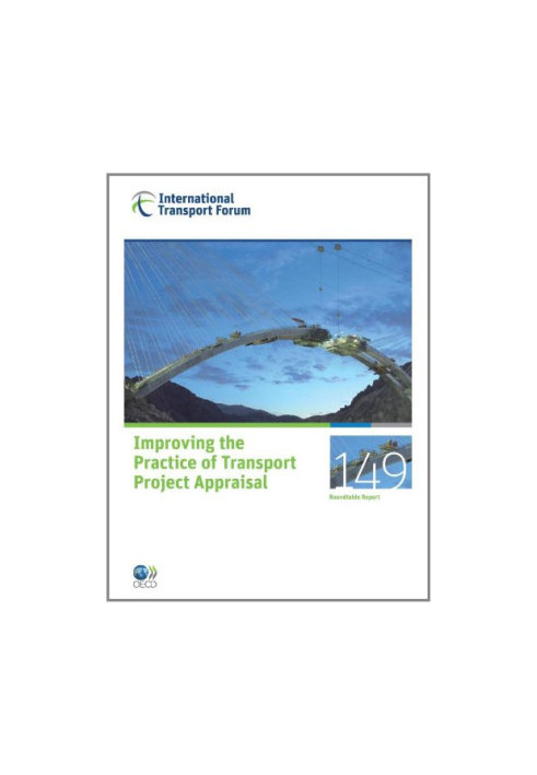 Improving the Practice of Transport Project Appraisal (ITF Round Tables)