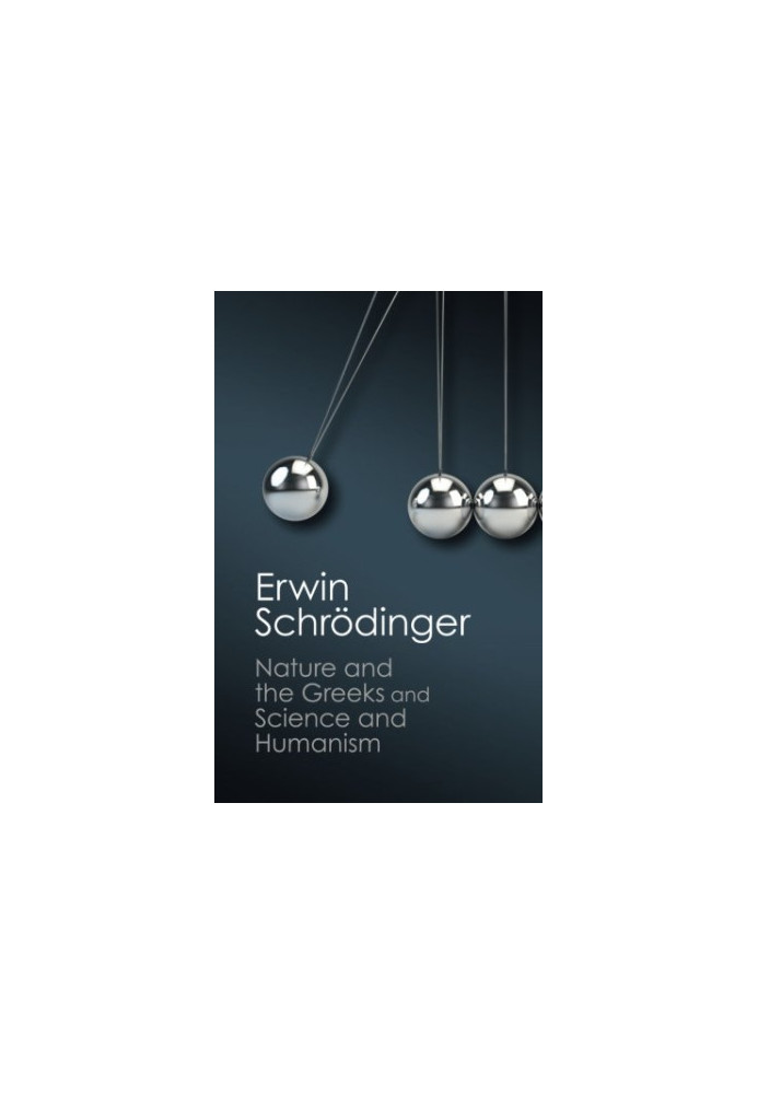 'Nature and the Greeks' and 'Science and Humanism'
