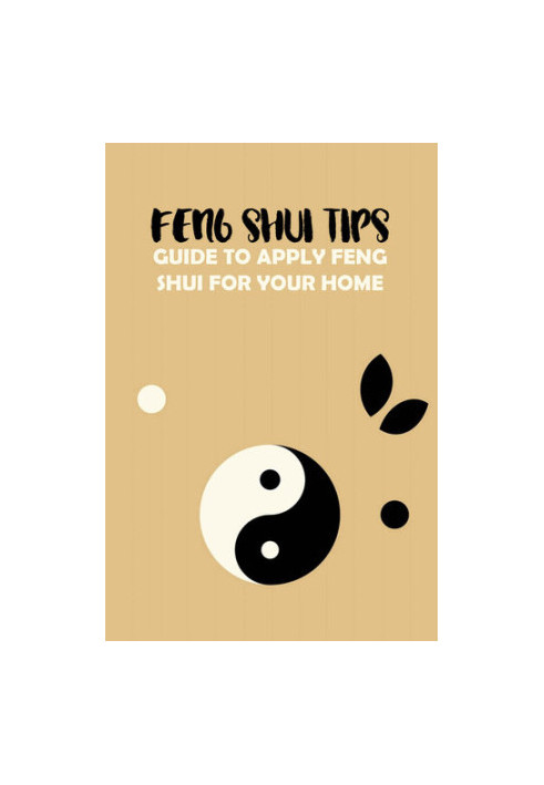 Feng Shui Tips: Guide to Apply Feng Shui for Your Home