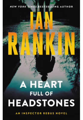 A Heart Full of Headstones (Inspector Rebus, 24)