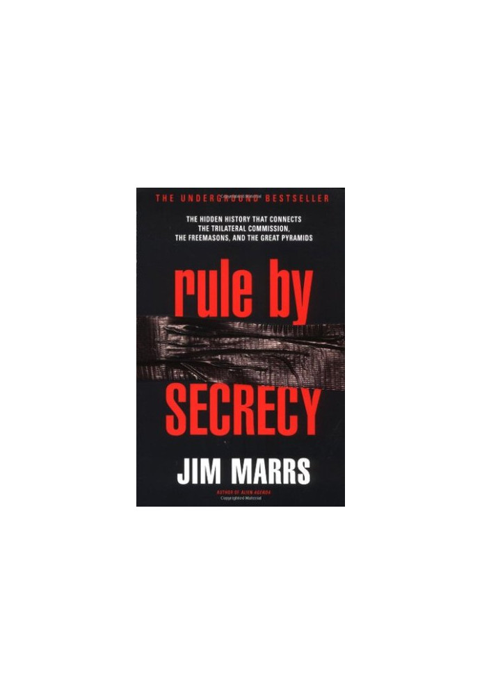 Rule by Secrecy: The Hidden History that Connects the Trilateral Commission, the Freemasons & the Great Pyramids