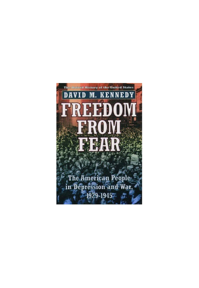 Freedom From Fear: The American People in Depression and War, 1929-1945